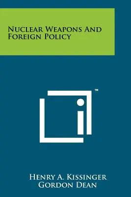 Jadrové zbrane a zahraničná politika - Nuclear Weapons And Foreign Policy