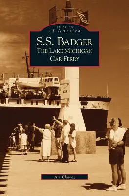 S. S. Badger: Amylothic celling, a. s: S. Badger: Automobilový trajekt pri Michiganskom jazere - S.S. Badger: The Lake Michigan Car Ferry