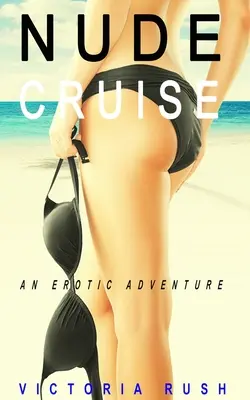 Nahá plavba: Erotické dobrodružstvo - Nude Cruise: An Erotic Adventure