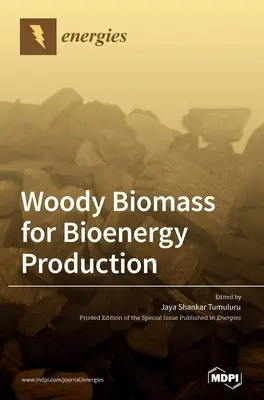 Drevná biomasa na výrobu bioenergie - Woody Biomass for Bioenergy Production