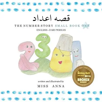 The Number Story 1 داستان اعداد: Malá kniha prvá anglicko-farsíjská perzština - The Number Story 1 داستان اعداد: Small Book One English-Farsi Persian