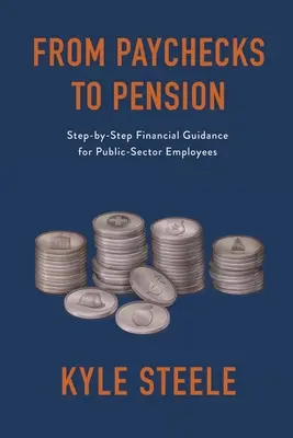 Od výplaty k dôchodku: Finančné poradenstvo krok za krokom pre zamestnancov verejného sektora - From Paychecks to Pension: Step-by-Step Financial Guidance for Public-Sector Employees