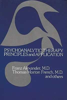 Psychoanalytická terapia: Princípy a aplikácia - Psychoanalytic Therapy: Principles and Application