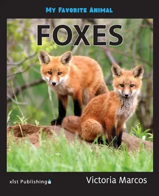 Moje obľúbené zviera: Líšky - My Favorite Animal: Foxes