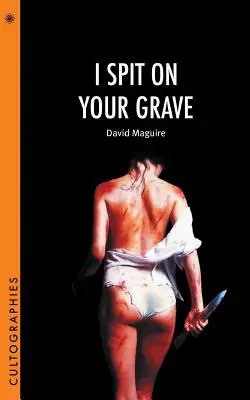 Pľujem na tvoj hrob - I Spit on Your Grave