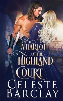 Neviestka na vrchárskom dvore - A Harlot at the Highland Court