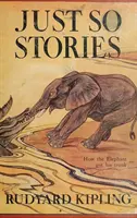 Len tak príbehy - Ilustrované - Just So Stories -Illustrated