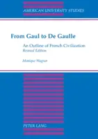 Od Galie po De Gaulla; náčrt francúzskej civilizácie - From Gaul to De Gaulle; An Outline of French Civilization