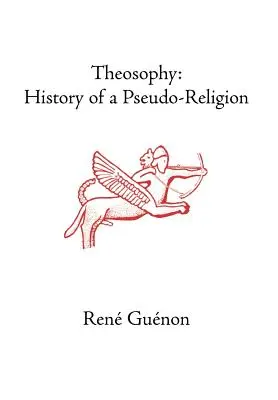 Teozofia: dejiny pseudonáboženstva - Theosophy: History of a Pseudo-Religion