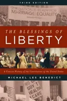 Požehnanie slobody: Vydanie: Sloboda a blaženosť: stručné dejiny ústavy Spojených štátov amerických, tretie vydanie - The Blessings of Liberty: A Concise History of the Constitution of the United States, Third Edition