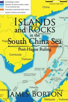 Ostrovy a skaly v Juhočínskom mori: Po haagskom rozhodnutí - Islands and Rocks in the South China Sea: Post-Hague Ruling