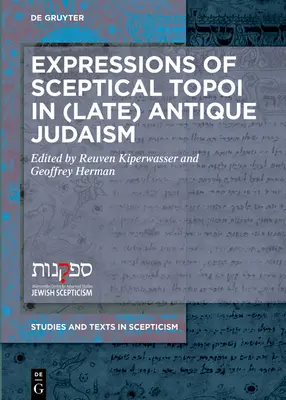 Výrazy skeptických topoi v (neskoro) antickom judaizme - Expressions of Sceptical Topoi in (Late) Antique Judaism