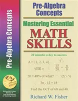 Zvládnutie základných matematických zručností: Predalgebrické koncepty - Mastering Essential Math Skills: Pre-Algebra Concepts