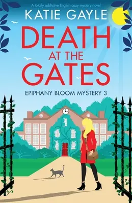 Smrť pred bránami: Úplne návykový anglický mysteriózny román - Death at the Gates: A totally addictive English cozy mystery novel