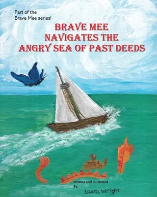 Odvážna Mee sa plaví po rozzúrenom mori minulých činov: Hnevlivé more minulých činov - Brave Mee Navigates the Angry Sea of Past Deeds: Angry Sea of Past Deeds