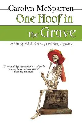 Jedno kopyto v hrobe: Záhada jazdy na koči v Mossy Creek - One Hoof in the Grave: A Mossy Creek Carriage Driving Mystery