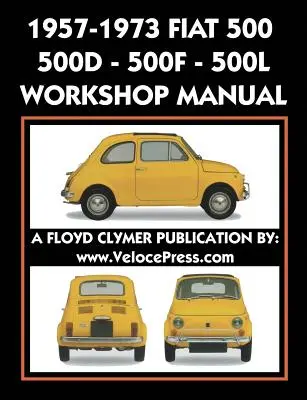 1957-1973 Fiat 500 - 500d - 500f - 500l Továrenská dielenská príručka platná aj pre Autobianchi Giardiniera 1970-1977 - 1957-1973 Fiat 500 - 500d - 500f - 500l Factory Workshop Manual Also Applicable to the 1970-1977 Autobianchi Giardiniera