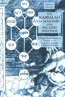 Kabala o slobodomurárstve a súvisiace spisy: Séria Základy slobodomurárstva - The Kabbalah of Masonry and Related Writings: Foundations of Freemasonry Series