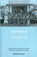 Pamäť večná: Tlingitská kultúra a ruské pravoslávne kresťanstvo v priebehu dvoch storočí - Memory Eternal: Tlingit Culture and Russian Orthodox Christianity through Two Centuries