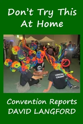 Toto doma neskúšajte: Reportáže z kongresov - Don't Try This at Home: Convention Reports