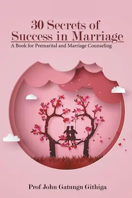 30 tajomstiev úspechu v manželstve - 30 Secrets of Success in Marriage