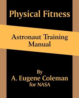 Príručka fyzickej zdatnosti astronautov - Physical Fitness Astronaut Training Manual