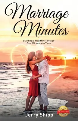 Manželské minúty: Budovanie zdravého manželstva minútu po minúte - Marriage Minutes: Building a Healthy Marriage One Minute at a Time