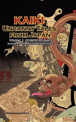 Country Delights - Kaiki: 2. zväzok: Neobyčajné príbehy z Japonska - Country Delights - Kaiki: Uncanny Tales from Japan, Vol. 2