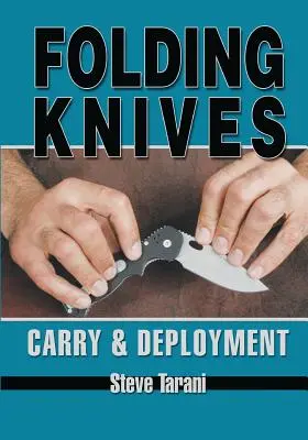 Skladacie nože: Nosenie a nasadenie - Folding Knives: Carry and Deployment