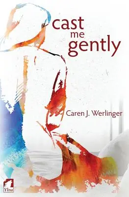 Odhoď ma jemne - Cast Me Gently