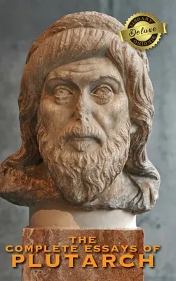 Kompletné Plutarchove eseje (Deluxe Library Binding) - The Complete Essays of Plutarch (Deluxe Library Binding)
