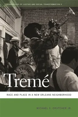 Treme: Závod a miesto v neworleanskej štvrti - Treme: Race and Place in a New Orleans Neighborhood