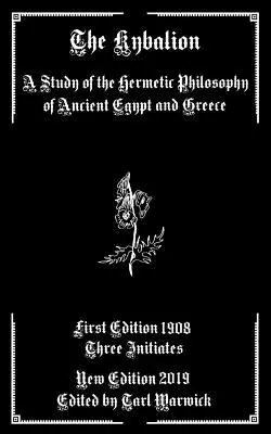 Kybalion: Kybalion: Hermetická filozofia starovekého Egypta a Grécka - The Kybalion: A Study of the Hermetic Philosophy of Ancient Egypt and Greece