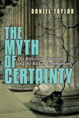 Mýtus istoty: Reflexívny kresťan Riziko záväzku - The Myth of Certainty: The Reflective Christian the Risk of Commitment