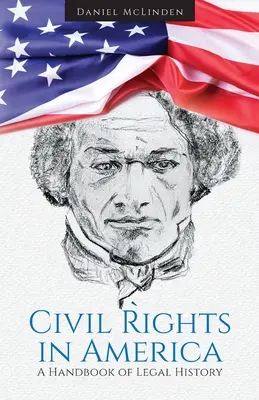Občianske práva v Amerike: Príručka právnych dejín - Civil Rights in America: A Handbook of Legal History