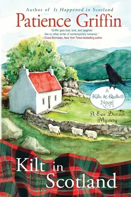 Kilt v Škótsku: Záhada Ewe Dunnitovej, Kilty a prikrývky, kniha 8 - Kilt in Scotland: A Ewe Dunnit Mystery, Kilts and Quilts Book 8