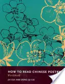 Ako čítať čínsku poéziu Pracovný zošit - How to Read Chinese Poetry Workbook