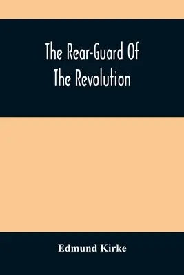 Zadná stráž revolúcie - The Rear-Guard Of The Revolution