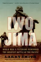 Iwo Jima: Veteráni druhej svetovej vojny spomínajú na najväčšiu bitku v Tichomorí - Iwo Jima: World War II Veterans Remember the Greatest Battle of the Pacific