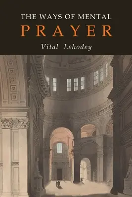 Spôsoby duševnej modlitby - The Ways of Mental Prayer
