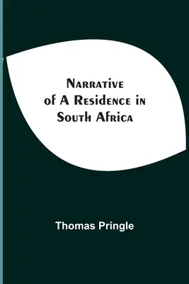 Rozprávanie o pobyte v Južnej Afrike - Narrative Of A Residence In South Africa