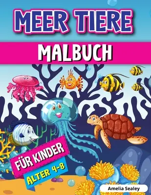 Vymaľovánky morských zvierat pre deti: Vymaľovánky morských zvierat, vymaľovánky morského života s relaxačnými scénami z oceánu - Meerestiere Malbuch fr Kinder: Meerestiere Frbung Buch, Sea Life Frbung Seiten mit Entspannenden Ozean-Szenen