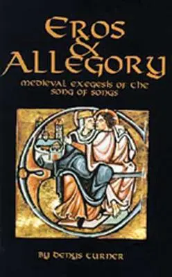 Eros a alegória: Stredoveká exegéza Piesne piesní - Eros and Allegory: Medieval Exegesis of the Song of Songs