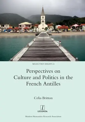 Perspektívy kultúry a politiky na Francúzskych Antilách - Perspectives on Culture and Politics in the French Antilles