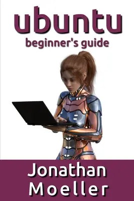 Príručka Ubuntu pre začiatočníkov - The Ubuntu Beginner's Guide
