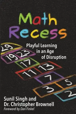 Matematická prestávka: Hravé učenie pre vek rozvratu - Math Recess: Playful Learning for an Age of Disruption