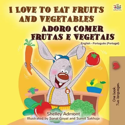 I Love to Eat Fruits and Vegetables (Anglicko portugalská dvojjazyčná kniha - Portugalsko) - I Love to Eat Fruits and Vegetables (English Portuguese Bilingual Book - Portugal)