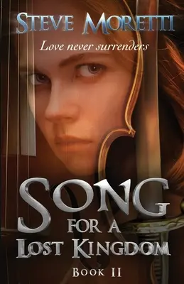 Pieseň pre stratené kráľovstvo, kniha II - Song for a Lost Kingdom, Book II