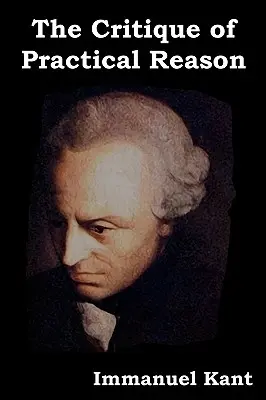 Kritika praktického rozumu - The Critique of Practical Reason
