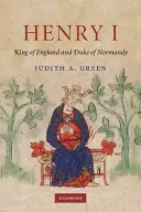Henrich I.: anglický kráľ a normandský vojvoda - Henry I: King of England and Duke of Normandy